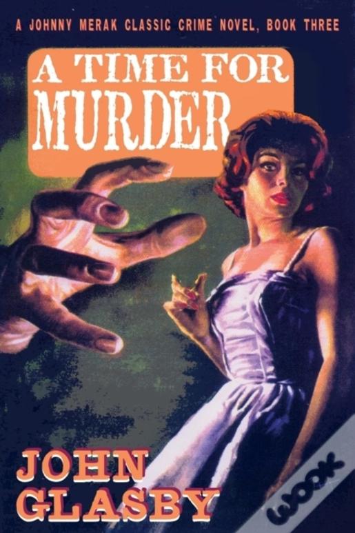 A Time For Murder: A Johnny Merak Classic Crime Novel, Book Three