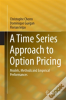 A Time Series Approach To Option Pricing