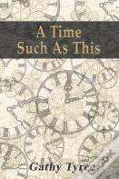 A Time Such As This