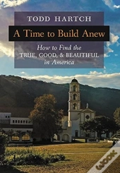 A Time To Build Anew