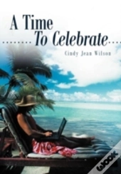 A Time To Celebrate