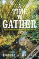 A Time To Gather