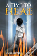 A Time To Heal