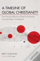 A Timeline Of Global Christianity