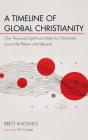 A Timeline Of Global Christianity - Preview