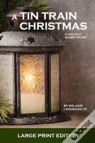 A Tin Train Christmas