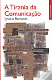 A Tirania da Comunicação