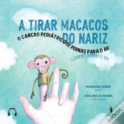 Capa do artigo A Tirar Macacos Do Nariz - O Cancro Pediátrico De Pernas Para O Ar