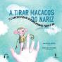 A Tirar Macacos Do Nariz - O Cancro Pediátrico De Pernas Para O Ar - Preview