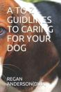 A To Z Guidlines To Caring For Your Dog - Preview