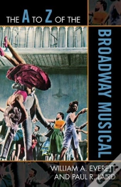 A To Z Of The Broadway Musical