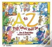 A To Z: Pick What You'Ll Be