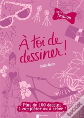 A Toi De Dessiner - 100% Fashion