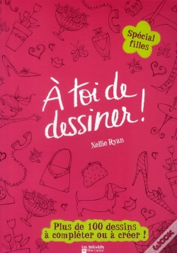 Capa do artigo À Toi De Dessiner ! T.5 ; Spécial Filles
