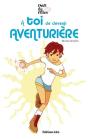 A Toi De Devenir Aventuriere - Preview