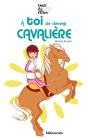 À Toi De Devenir Cavalière - Preview