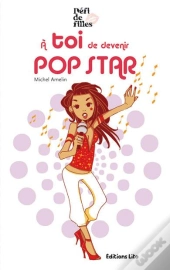 A Toi De Devenir Pop Star