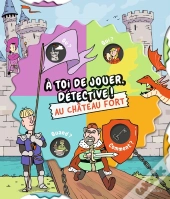 À Toi De Jouer Détective ! : Au Château Fort