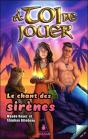 À Toi De Jouer T.4 ; Le Chant Des Sirènes - Preview