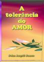A Tolerância Do Amor - Preview