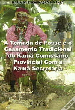 Capa do artigo A Tomada de Posse e o Casamento Tradicional do Kamá Comissário Provincial com a Kamá Secretária