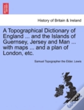 A Topographical Dictionary Of England ..