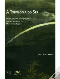 Capa do artigo A Topologia do Ser Lugar, Espaço e Linguagem No Pensamento de Heidegger