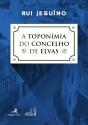 A Toponímia do Concelho de Elvas - Preview