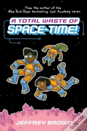 Capa do artigo A Total Waste Of Space-Time!