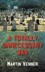 A Totally Unnecessary War - Preview