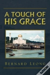 A Touch Of His Grace