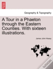 Capa do artigo A Tour In A Phaeton Through The Eastern Counties. With Sixteen Illustrations.