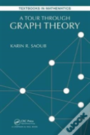 A Tour Through Graph Theory