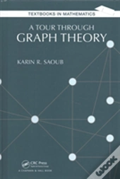 A Tour Through Graph Theory