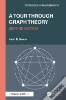 A Tour Through Graph Theory