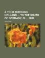 A Tour Through Holland ... To The South - Preview