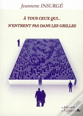 À Tous Ceux Qui... N'Entrent Pas Dans Les Grilles
