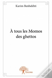 A Tous Les Momos Des Ghettos