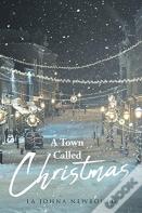 A Town Called Christmas