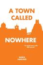 A Town Called Nowhere - Preview