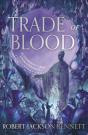 A Trade Of Blood - Preview