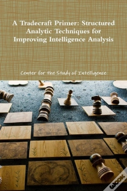 Capa do artigo A Tradecraft Primer: Structured Analytic Techniques For Improving Intelligence Analysis