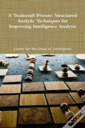 Capa do artigo A Tradecraft Primer: Structured Analytic Techniques For Improving Intelligence Analysis