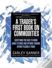 A Trader'S First Book On Commodities
