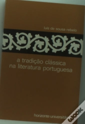 A Tradição Clássica na Literatura Portuguesa
