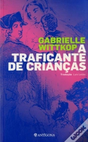 Capa do artigo A Traficante de Crianças