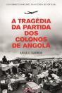 A Tragédia da Partida dos Colonos de Angola - Preview