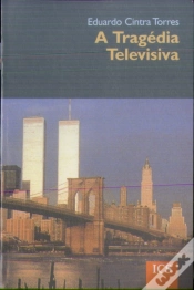 Capa do artigo A Tragédia Televisiva