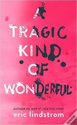 Capa do artigo A Tragic Kind Of Wonderful