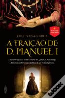A Traição de D. Manuel I